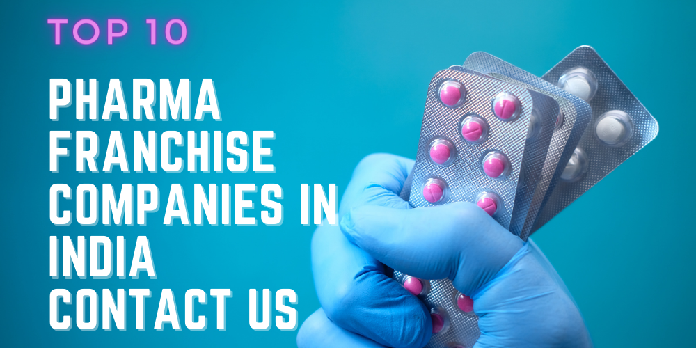 Top 10 Pharma Franchise Companies in India